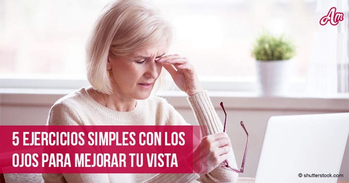 5 ejercicios simples para los ojos que pueden ayudar a mejorar la vista